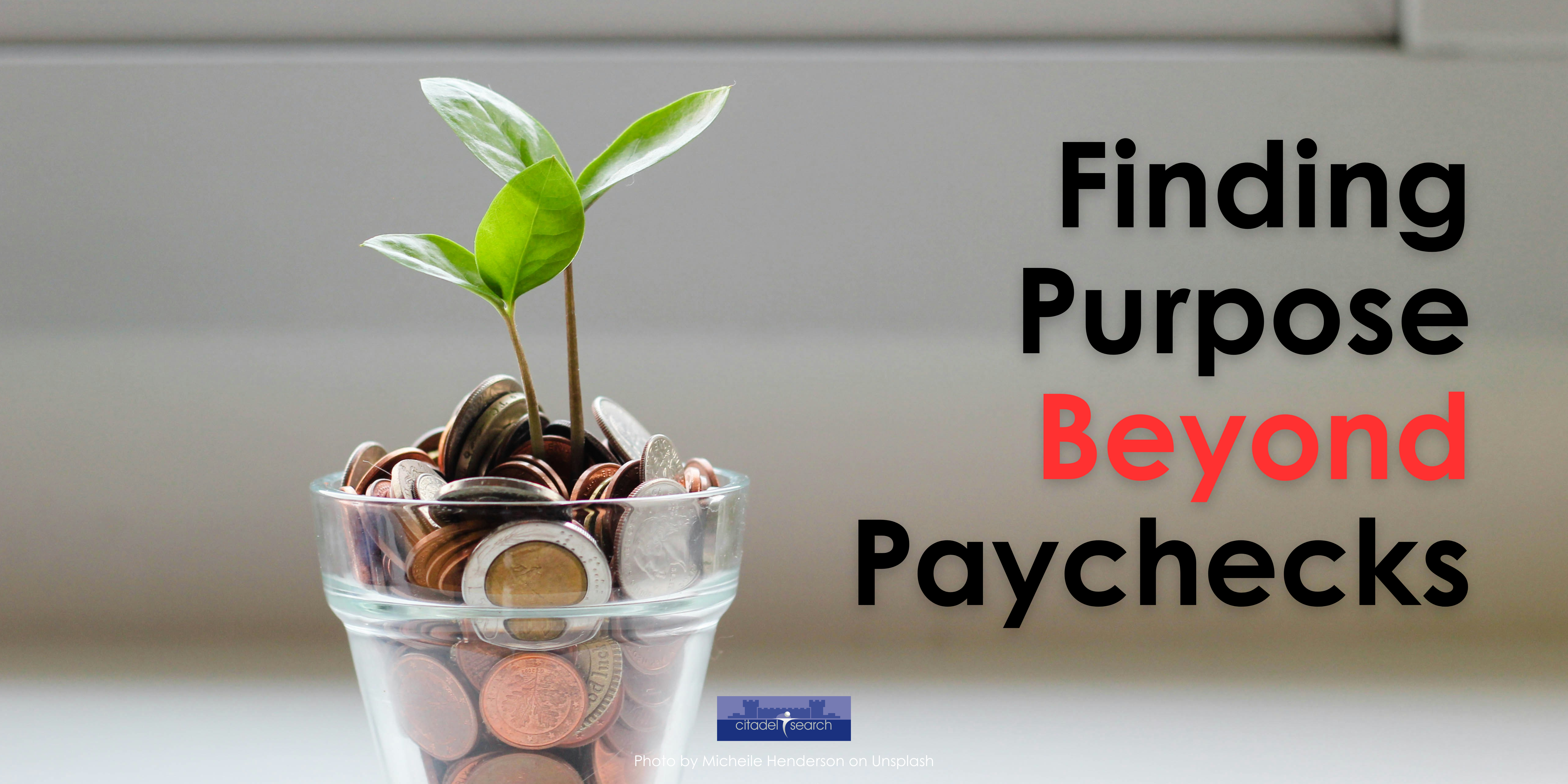 Finding Purpose Beyond Paychecks